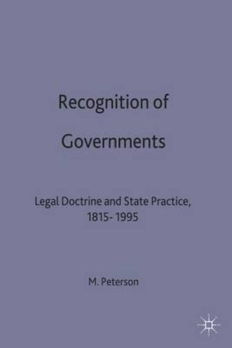 Cover image for Recognition of Governments: Legal Doctrine and State Practice, 1815-1995