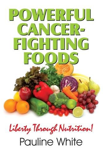 Cover image for Powerful Cancer-Fighting Foods