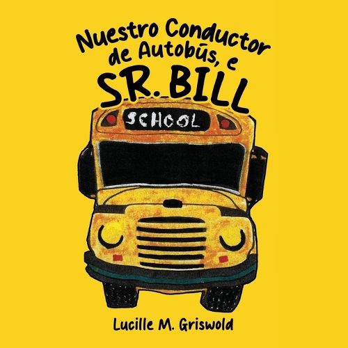 Cover image for Nuestro Conductor de Autobus, el Sr. Bill