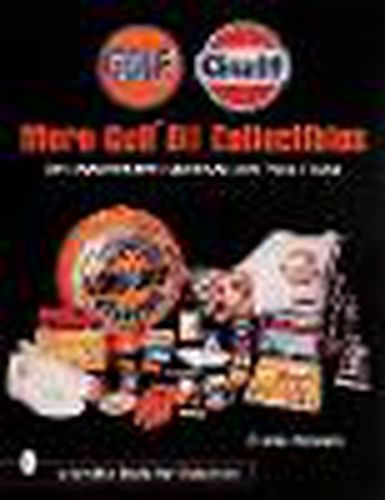 More Gulf Oil Collectibles: An Unauthorized Guide