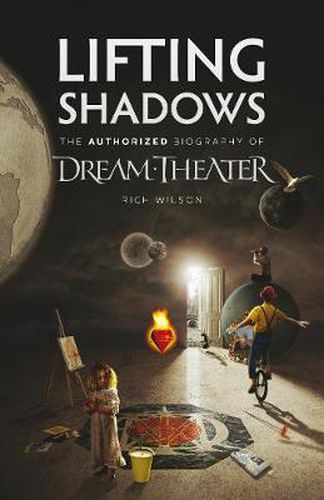 Cover image for Lifting Shadows The Authorized Biography of Dream Theater