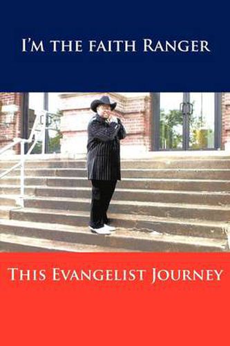 Cover image for This Evangelist Journey: I'm the Faith Ranger
