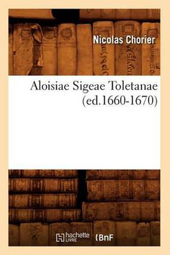 Aloisiae Sigeae Toletanae (Ed.1660-1670)