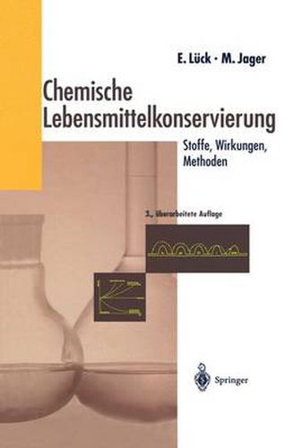 Chemische Lebensmittelkonservierung: Stoffe -- Wirkungen -- Methoden