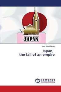 Cover image for Japan, the fall of an empire