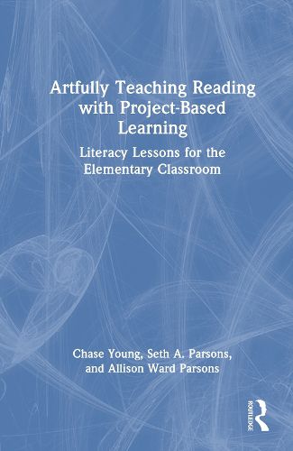 Cover image for Artfully Teaching Reading with Project-Based Learning
