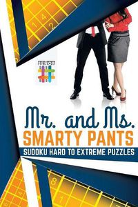 Cover image for Mr. and Ms. Smarty Pants Sudoku Hard to Extreme Puzzles