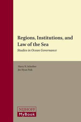 Cover image for Regions, Institutions, and Law of the Sea: Studies in Ocean Governance