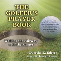 Cover image for The Golfer's Prayer Book: Walking the Fairway with the Master