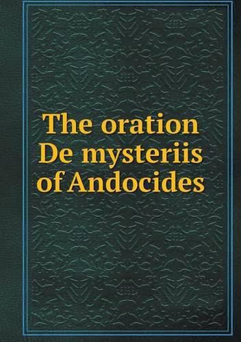 Cover image for The oration De mysteriis of Andocides