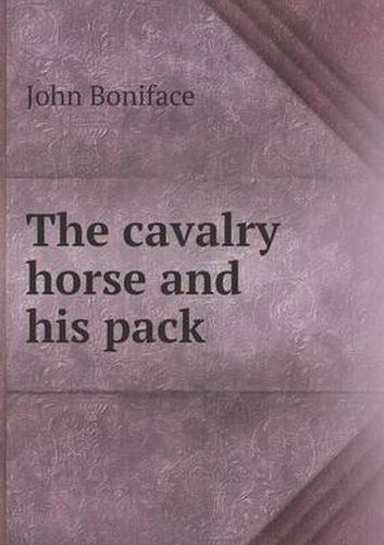 Cover image for The Cavalry Horse and His Pack