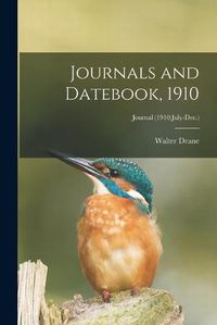 Cover image for Journals and Datebook, 1910; Journal (1910: July-Dec.)