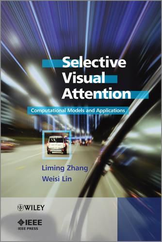 Cover image for Selective Visual Attention: Computational Models and Applications