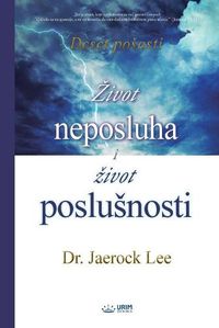 Cover image for Zivot neposluha i Zivot poslusnosti(Croatian)