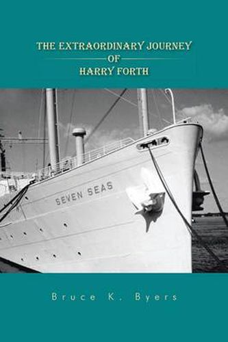 The Extraordinary Journey of Harry Forth