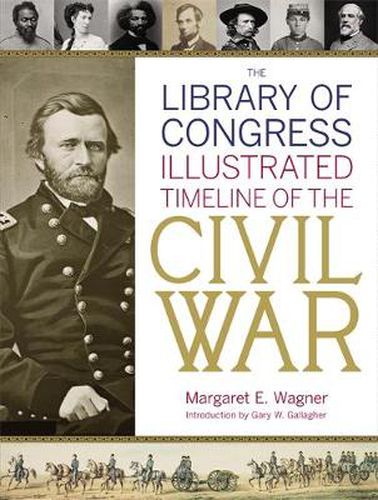 Cover image for The Library Of Congress Illustrated Timeline Of The Civil War