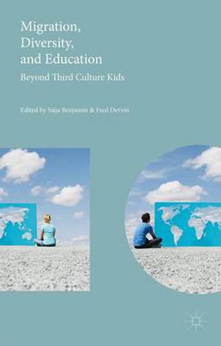 Migration, Diversity, and Education: Beyond Third Culture Kids