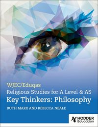 Cover image for WJEC/Eduqas A Level Religious Studies Key Thinkers: Philosophy
