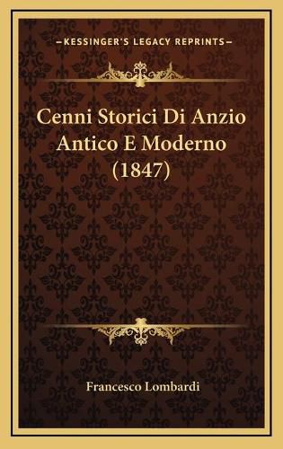 Cover image for Cenni Storici Di Anzio Antico E Moderno (1847)