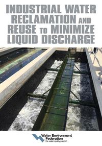 Cover image for Industrial Water Reclamation and Reuse to Minimize Liquid Discharge