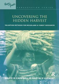 Cover image for Uncovering the Hidden Harvest: Valuation Methods for Woodland and Forest Resources