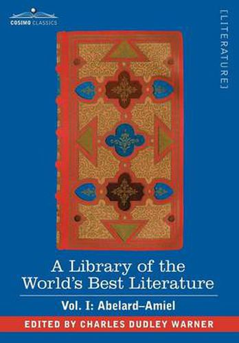 Cover image for A Library of the World's Best Literature - Ancient and Modern - Vol. I (Forty-Five Volumes); Abelard - Amiel