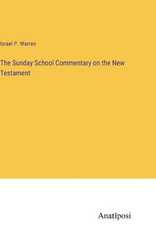 Cover image for The Sunday School Commentary on the New Testament