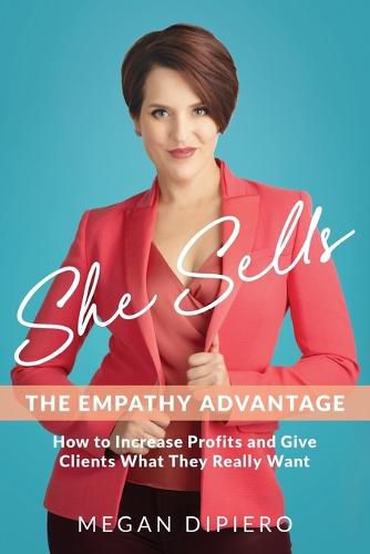 Cover image for She Sells: The Empathy Advantage