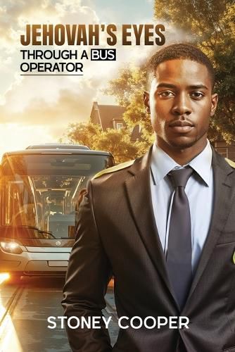 Cover image for Jehovah's Eyes Through A Bus Operator