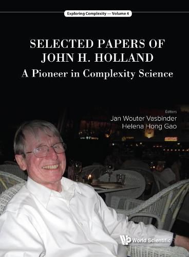 Cover image for Selected Papers Of John H. Holland: A Pioneer In Complexity Science