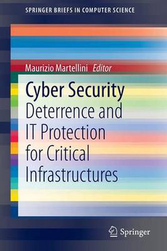 Cover image for Cyber Security: Deterrence and IT Protection for Critical Infrastructures