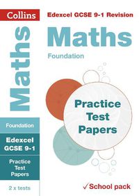 Cover image for Edexcel GCSE 9-1 Maths Foundation Practice Test Papers: Shrink-Wrapped School Pack