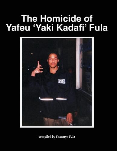 Cover image for The Homicide of Yafeu 'Yaki Kadafi' Fula