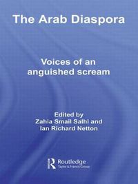 Cover image for The Arab Diaspora: Voices of an Anguished Scream