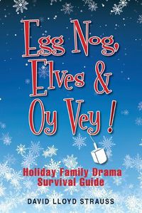 Cover image for Egg Nog. Elves. Oy Vey.