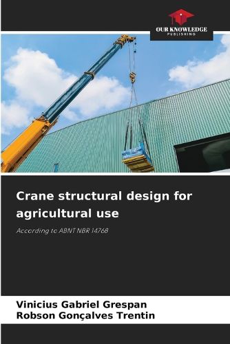 Cover image for Crane structural design for agricultural use