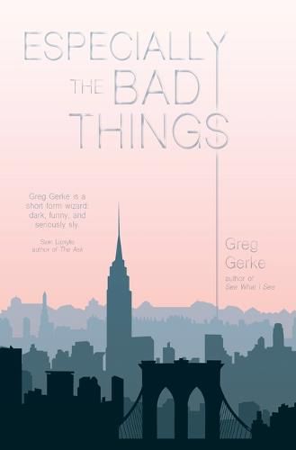 Cover image for Especially the Bad Things