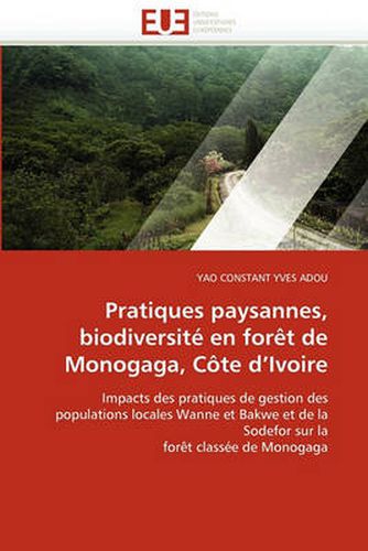 Cover image for Pratiques Paysannes, Biodiversit En Fort de Monogaga, Cte D'Ivoire