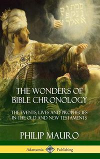 Cover image for The Wonders of Bible Chronology