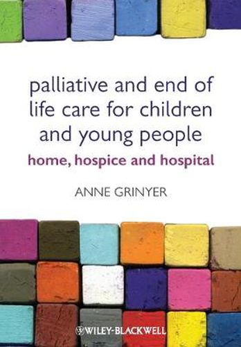 Cover image for Palliative and End of Life Care for Children and Young People: Home, Hospice, Hospital