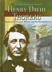 Cover image for Henry David Thoreau: American Naturalist, Writer, and Transcendentalist