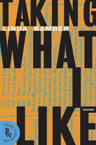 Cover image for Taking What I Like: Short Stories