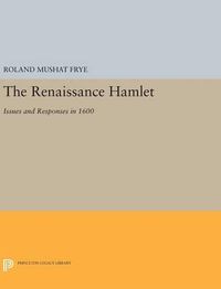 Cover image for The Renaissance Hamlet: Issues and Responses in 1600