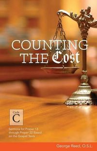 Cover image for Counting the Cost: Cycle C Sermons for Proper 13 Through Proper 22 Based on the Gospel Texts