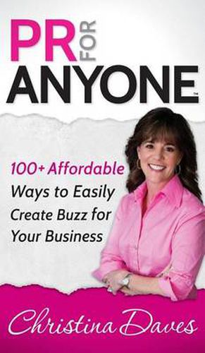 Cover image for PR for Anyone: 100+ Affordable Ways to Easily Create Buzz for Your Business