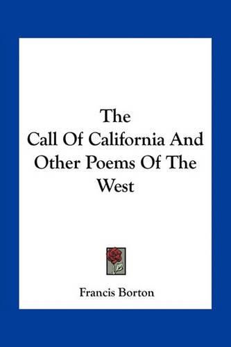 The Call of California and Other Poems of the West