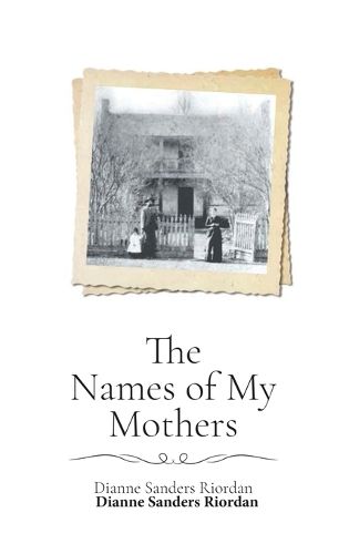 Cover image for The Names of My Mothers