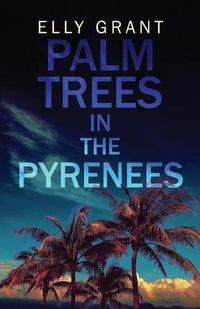 Cover image for Palm Trees in the Pyrenees