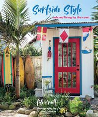 Cover image for Surfside Style: Relaxed Living by the Coast