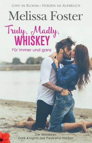 Cover image for Truly, Madly, Whiskey - Fur immer und ganz